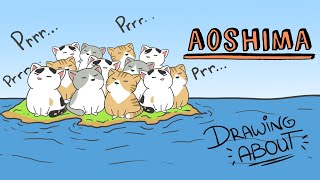 AOSHIMA, THE JAPANESE CAT ISLAND. Draw my life.