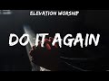 Elevation Worship - Do It Again (Lyrics) Bethel Music, Elevation Worship, Elevation Worship & Ma...
