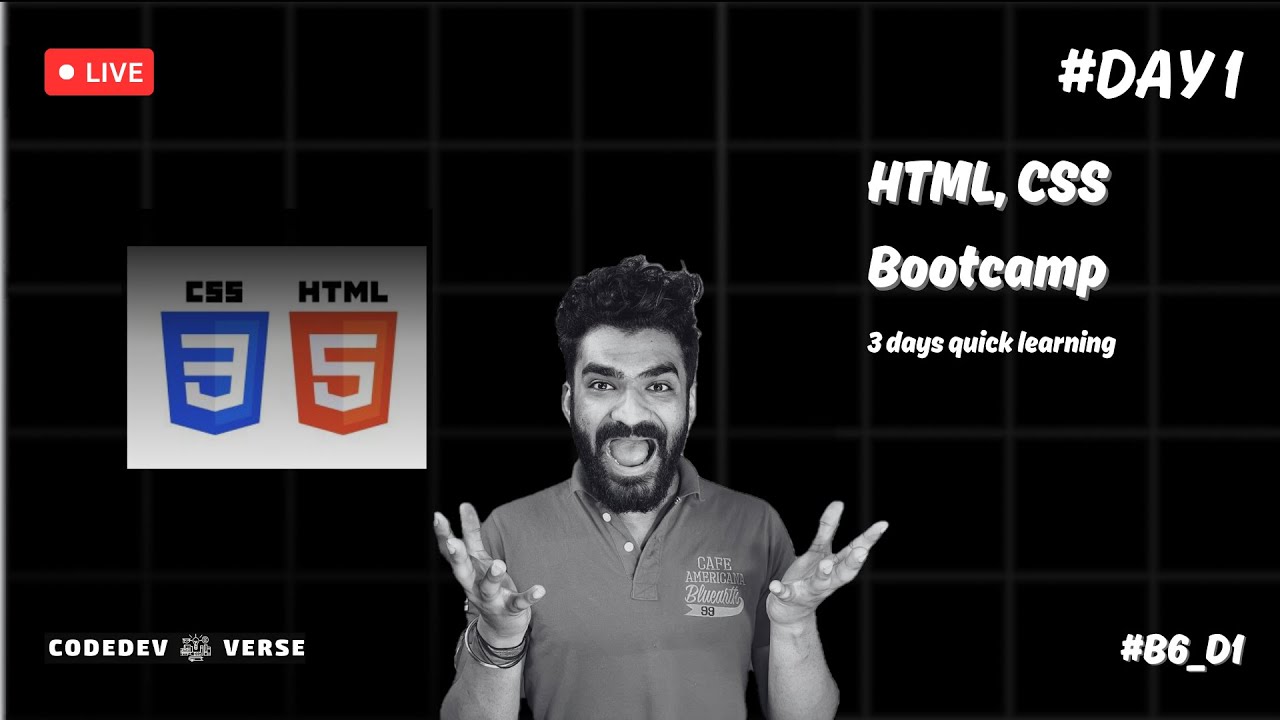 HTML CSS Bootcamp || 2 Days Quick Learning || Day 1 || B6_D1 || CodeDev ...