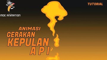 TUTORIAL MEMBUAT ANIMASI API YANG MENGEPUL DENGAN CEPAT -  [ADOBE FLASH ANIMATION]