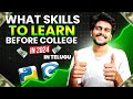 Skills to learn before joining college for 24 lakhs job