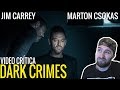 Crítica/Análisis: DARK CRIMES | JIM CARREY Vuelve | Mensaje Oculto | Sinsentidos del guion