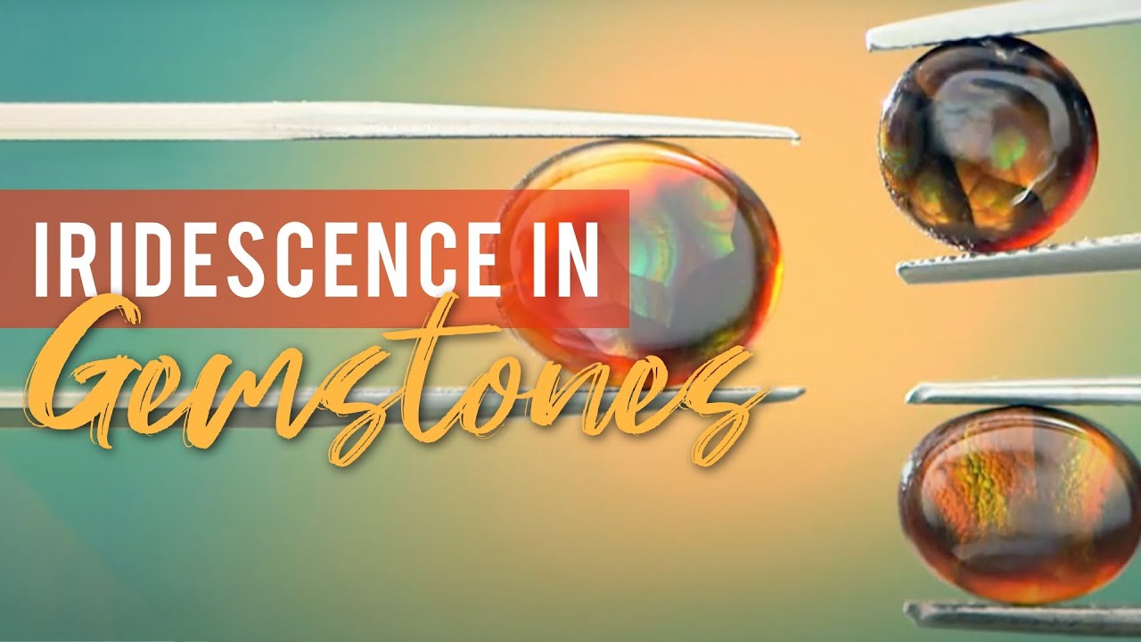 Iridescence in Gemstones