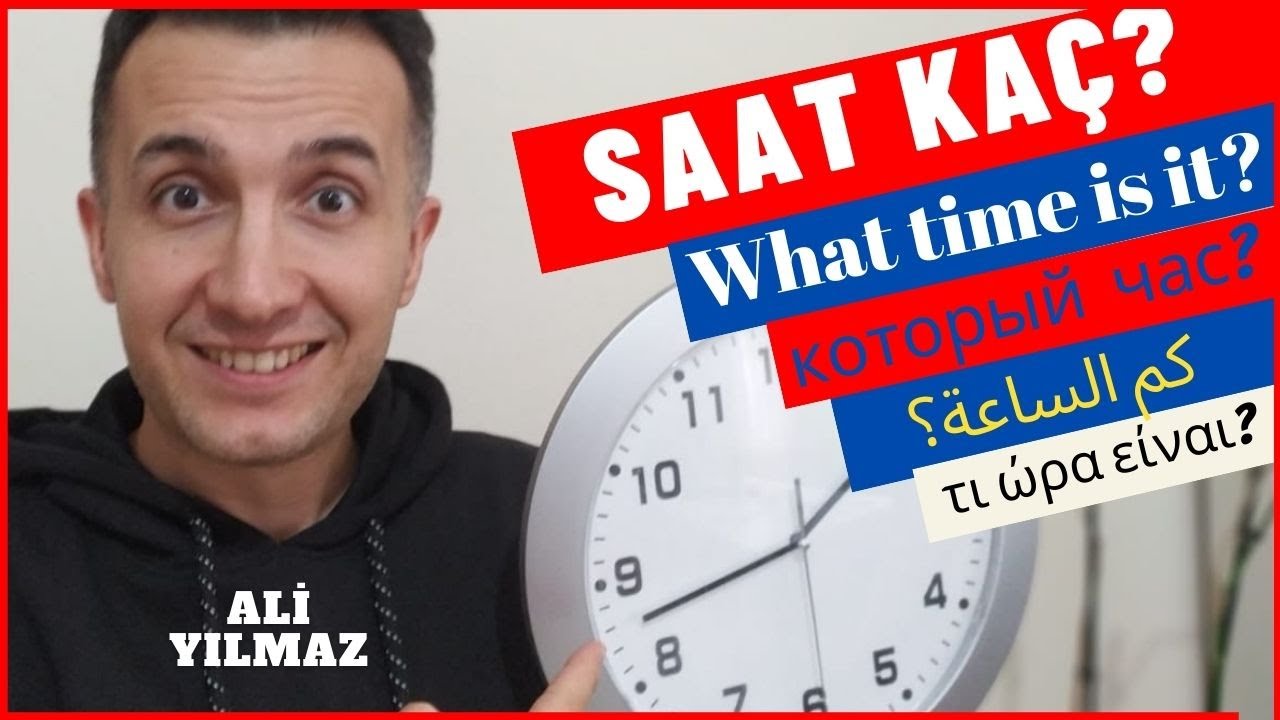#LearnTurkish | SAAT KAÇ? | WHAT TIME IS IT? | كم الساعة؟ | который час ...