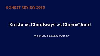 Kinsta vs Cloudways vs ChemiCloud Which WordPress Host Is Actually Worth It Honest Comparison