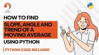 How to find slope angle and trend of a moving average using python | Find Trending Stock | FabTrader