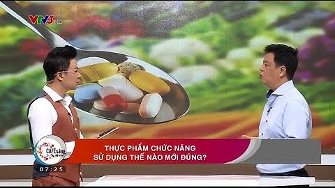 VIDEO VTV3: Thực phẩm chức năng - Dùng sao cho đúng?