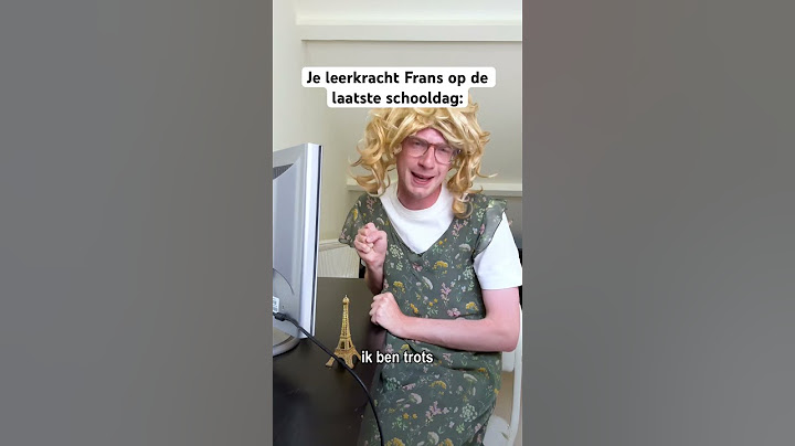 Je leerkracht Frans op de laatste schooldag! 🥲