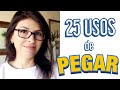 25 USOS DO VERBO PEGAR!