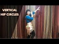 Vertical hip circles - Online Belly Dance Lesson