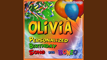 Olivia Personalized Birthday Song With Bonzo