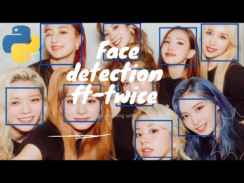 Face Recognition using Python and OpenCV | ft-Twice