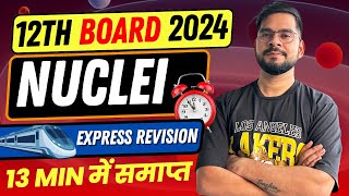 COMPLETE NUCLEI Class 12 | CBSE 2024 PHYSICS | EXPRESS REVISION 🚅 | Sachin sir