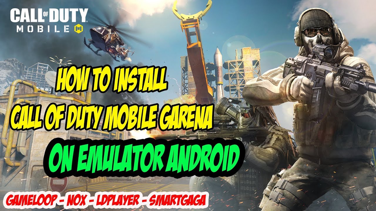 HOW TO INSTALL CALL OF DUTY MOBILE GARENA ON GAMELOOP ... - 