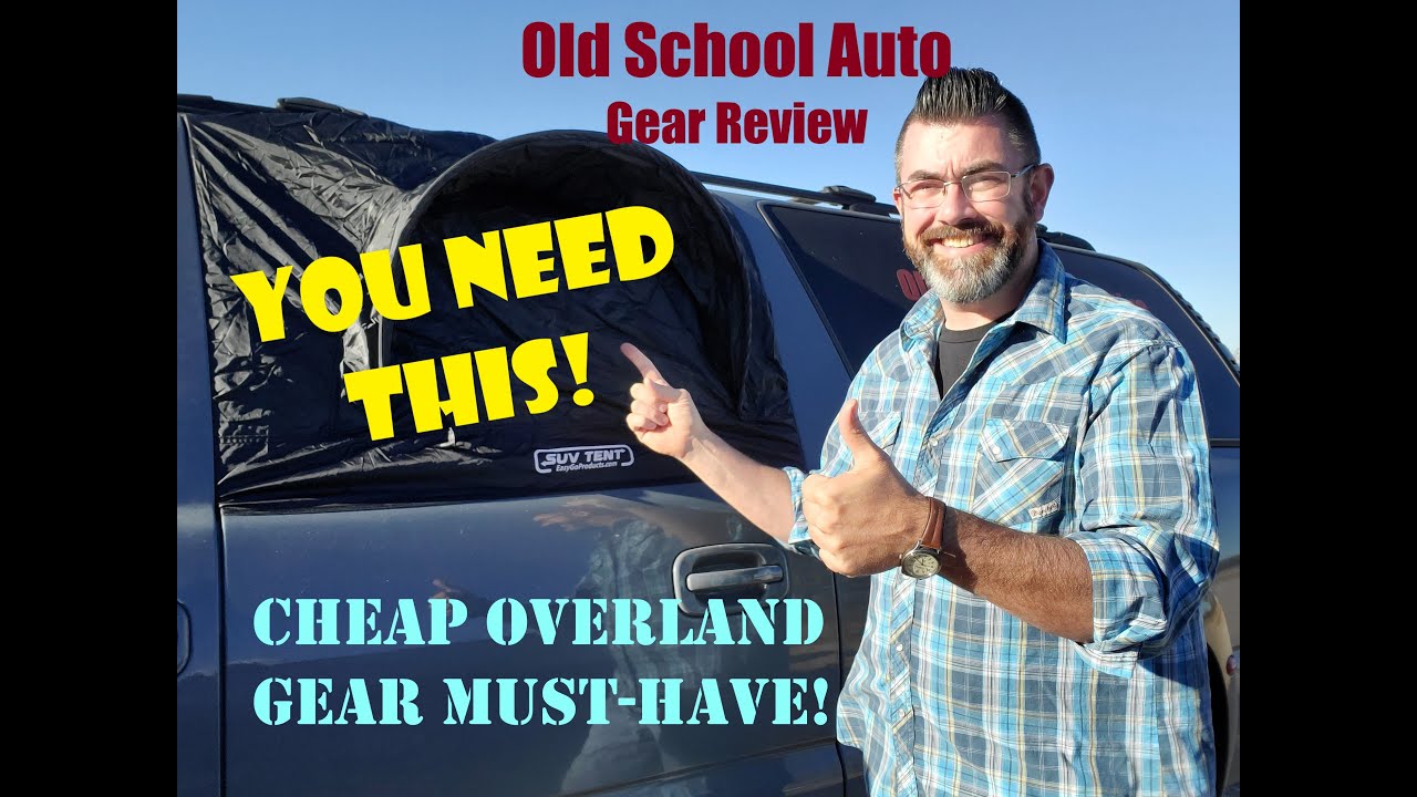 YOU NEED THIS! Cheap Overland Gear Must-Have! OSA's Gear Review of the EasyGoProducts.com's SUV Tent