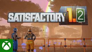 Satisfactory 1.2 Update Launch Trailer