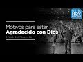 Motivos para estar agradecidos con Dios - César Castellanos - G12TV