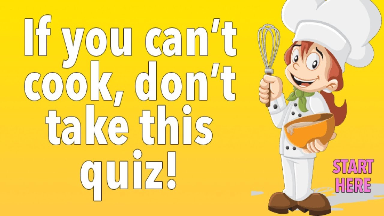 Cooking Quiz That You Need To Score 7 10 In Youtube