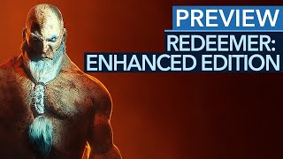 Was wurde bei der Redeemer: Enhanced Edition verbessert? - Gameplay- Preview