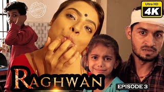 राघवन  Raghwan - वेब सीरीज Ep-3 - Thriller Web Series 4K  2021