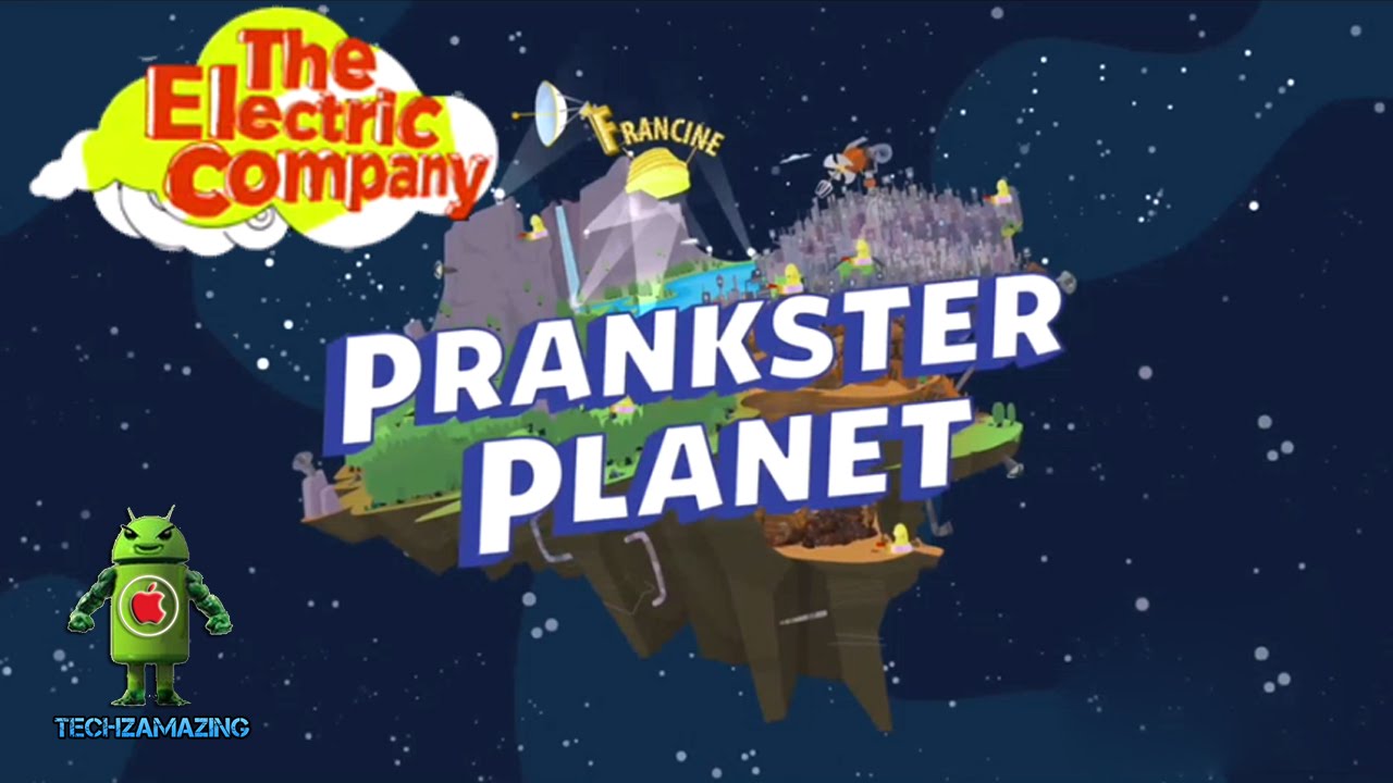 The Electric Company Prankster Planet