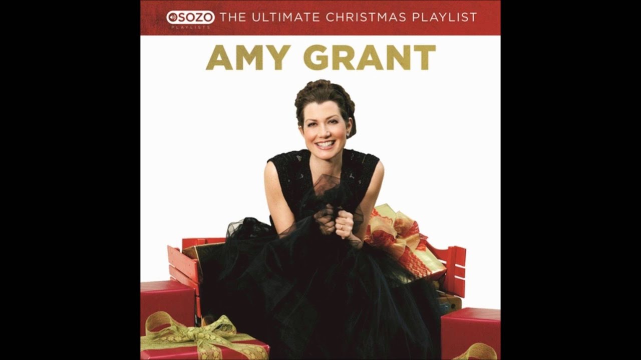 Amy Grant The Ultimate Christmas Playlist 02 Grown Up Christmas List YouTube