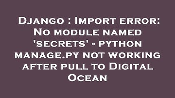 Django : Import error: No module named 