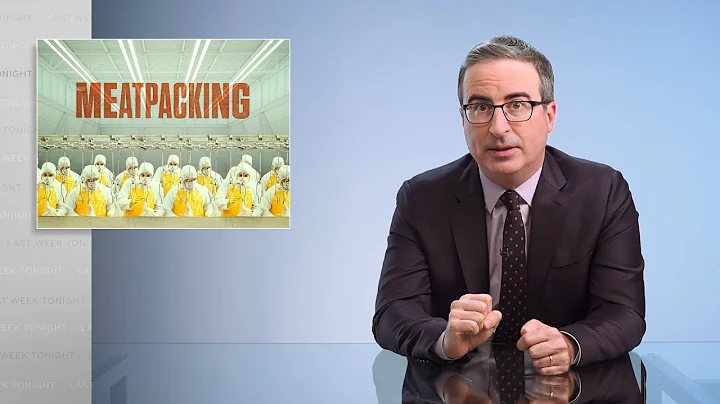 Meatpacking: Last Week Tonight with John Oliver (HBO)