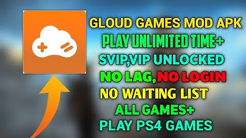 GLOUD GAMES PREMIUM FREE MOD APK/FREE SVIP APK AND UNLIMITED TIME MOD | PLAY ALL PS4,PC,XBOX GAMES