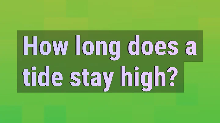 How long does a tide stay high?