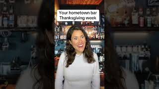 Your Hometown Bar Thanksgiving Week