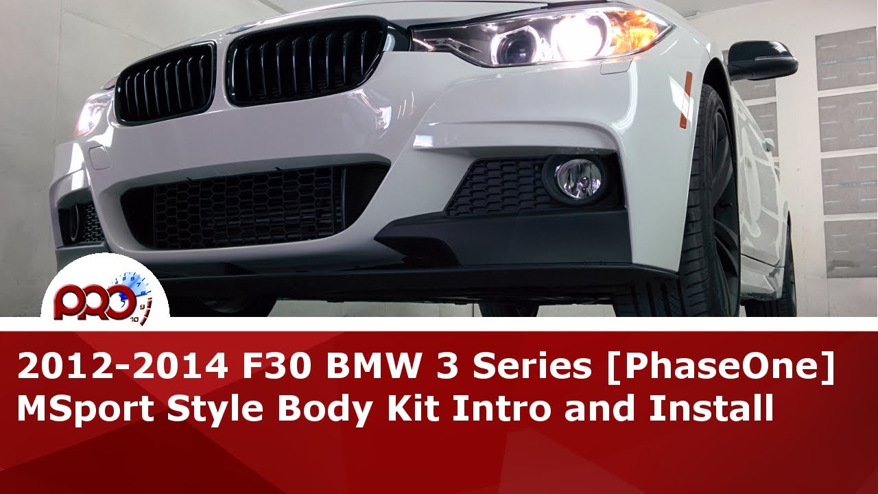 12 F30 Bmw 3 Series M Sport Style Phaseone Body Kit Intro And Install Youtube