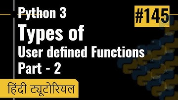 145 User define function types Part - 2 in Python 3 | Hindi Explanation 2021