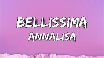 Annalisa - Bellissima (Testo/Lyrics)