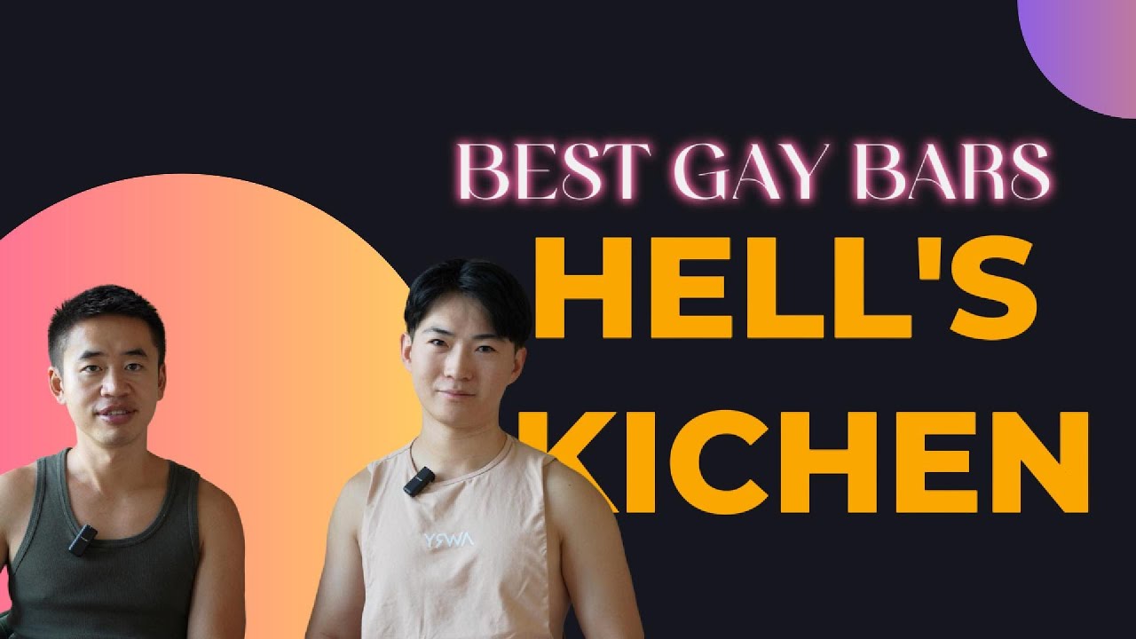 New York City 🌃 Gay Nightlife Guide! (Hell's Kitchen Pt. 1)