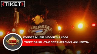 Live Konser Tiket Band - Tak Sepantasnya Aku Setia @Kalimantan Selatan 2006