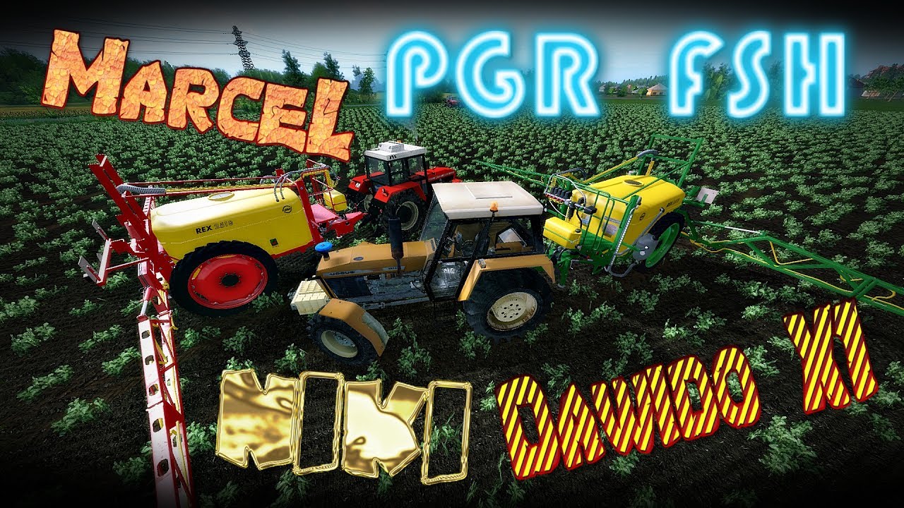 Fs 17 Pgr Fsh Opryski Przeciw Chwastom Heeeh Odc 5 Oraz O Takich Co