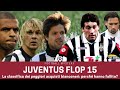 I 15 PEGGIORI acquisti della Juventus: flop 15 Serie A