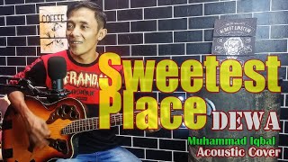 Sweetest Place - Dewa Acoustic Cover (Muhammad Iqbal)