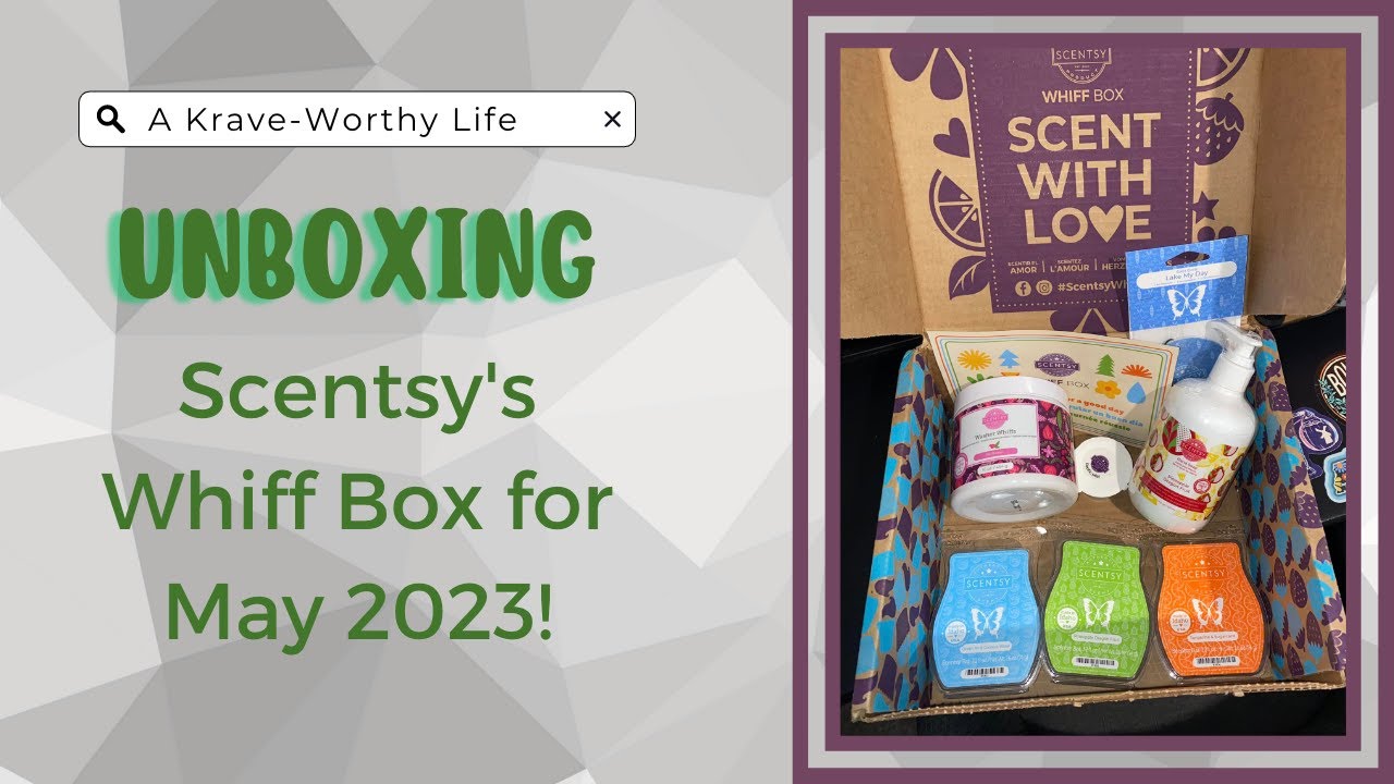 UNBOXING Scentsy Whiff Box May 2023 YouTube