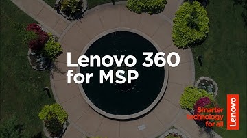 Lenovo 360 for Managed Service Provider (MSP)