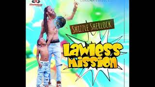 Shizzle Sherlock - Lawless Mission