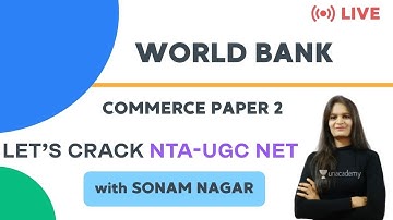 World Bank | Commerce Unit 1 | NTA UGC NET Paper-2 | Sonam Nagar