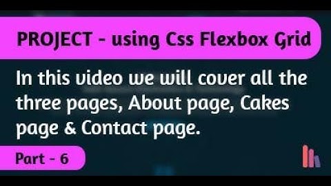 Create A Website using CSS Flexbox 12 Column Responsive Grid System | Part - 6