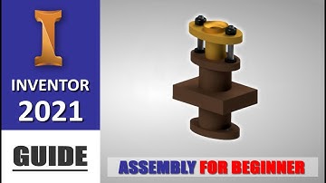 Inventor 2021 Assembly Guide Basic Tutorial For Beginner