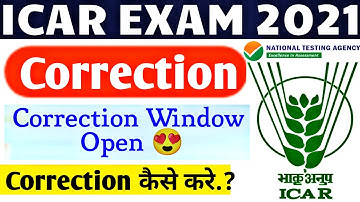 icar correction window 2021 Open😍 | What Details,Can I Change.? | icar exam 2021 | icar admit card 💥
