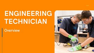 Engineering Technician Program Overview