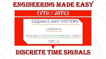 Signals and Systems | Problems on PERIODIC AND APERIODIC Signals (Part -2) | B.Tech ( VTU/JNTU)
