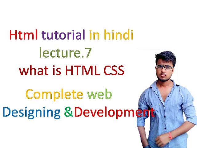 html tutorial in hindi lecture 7 html css ( what is html css for biggners in hindi )