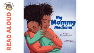 My Mommy Medicine by Edwidge Danticat - Story Time | READ ALOUD